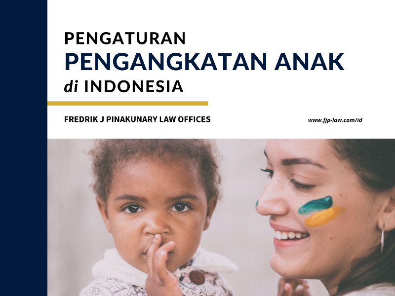Pengaturan Pengangkatan Anak di Indonesia