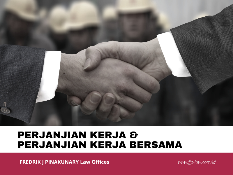 Perjanjian Kerja dan Perjanjian Kerja Bersama