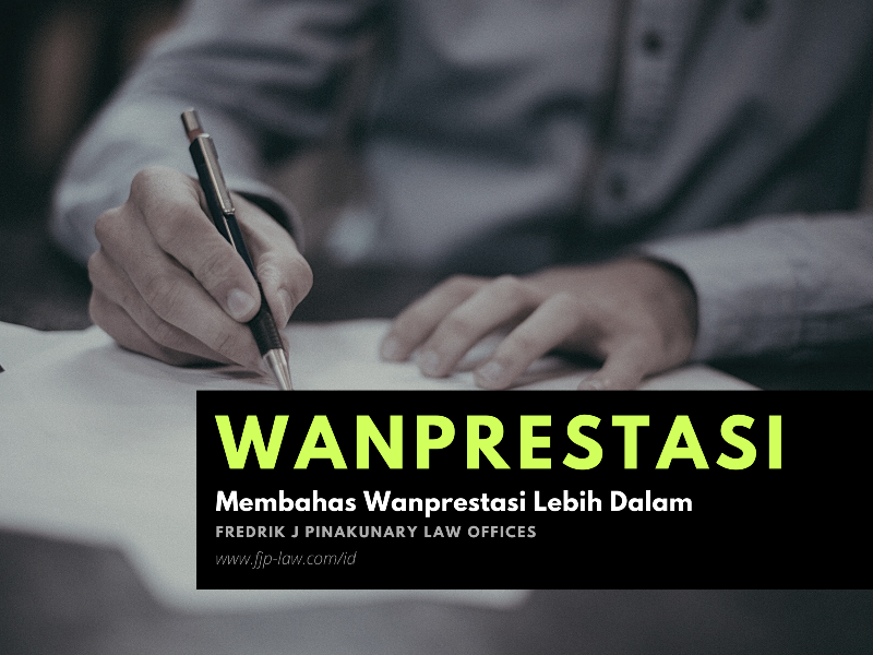 Membahas Wanprestasi Lebih Dalam