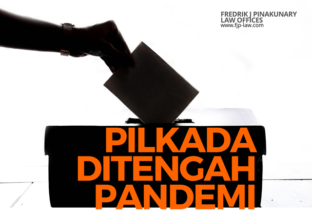 Pemilihan Kepala Daerah di Tengah Pandemi COVID -19